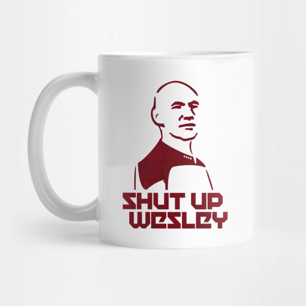 SHUT UP WESLEY by LaBearDod